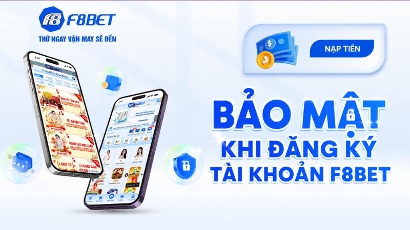 Bảo Mật Khi Đăng Ký Tài Khoản F8BET
