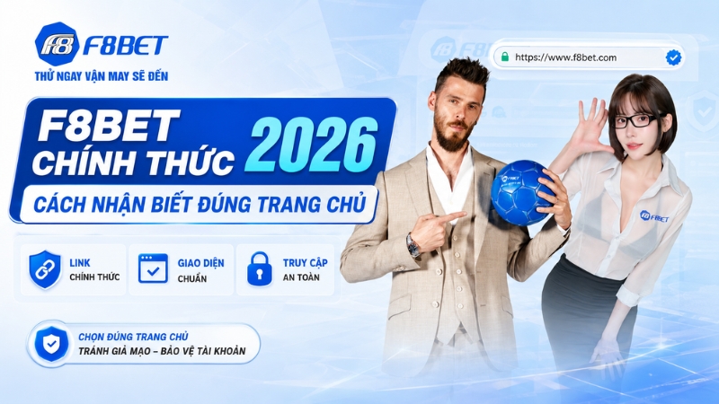 F8BET Chính Thức 2026 – Cách Nhận Biết Trang Chủ
